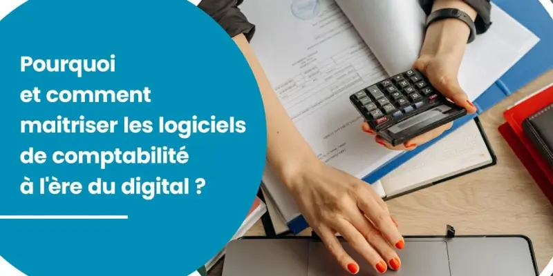 Maîtriser la comptabilité à l'ère digitale.